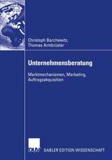 Unternehmensberatung: Marktmechanismen, Marketing, Auftragsakquisition