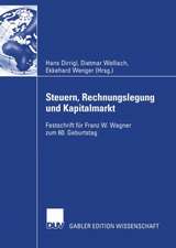 Steuern, Rechnungslegung und Kapitalmarkt: Festschrift für Franz W. Wagner zum 60. Geburtstag