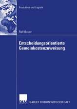 Entscheidungsorientierte Gemeinkostenzuweisung