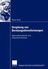 Vergütung von Beratungsdienstleistungen: Agencytheoretische und empirische Analyse