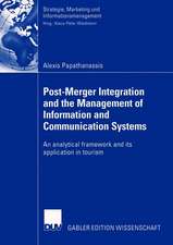 Post-Merger Integration and the Management of Information and Communication Systems: An analytical framework and its application in tourism