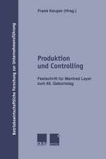 Produktion und Controlling: Festschrift für Manfred Layer zum 65. Geburtstag