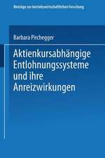 Aktienkursabhängige Entlohnungssysteme und ihre Anreizwirkungen