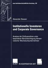 Institutionelle Investoren und Corporate Governance: Analyse der Einflussnahme unter besonderer Berücksichtigung börsennotierter Wachstumsunternehmen