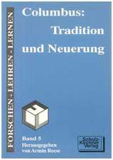 Columbus: Tradition und Neuerung