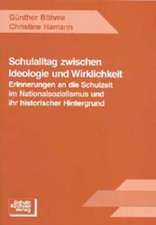 Schulalltag zwischen Ideologie und Wirklichkeit