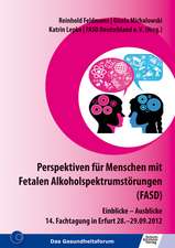 Perspektiven für Menschen mit Fetalen Alkoholspektrumstörungen (FASD)