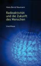 Radioaktivität und die Zukunft des Menschen