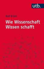 Wie Wissenschaft Wissen schafft