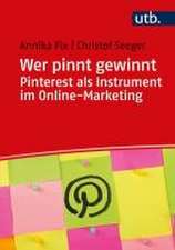 Wer pinnt gewinnt. Pinterest als Instrument im Online-Marketing