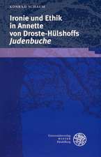 Ironie und Ethik in Annette von Droste-Hülshoffs 'Judenbuche'