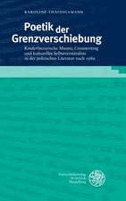 Poetik der Grenzverschiebung