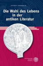 Die Wahl Des Lebens in Der Antiken Literatur: Intensivkurs Fur Studierende Zur Vorbereitung Auf Die Caesarlekture