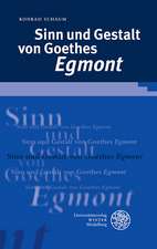 Sinn Und Gestalt Von Goethes 'Egmont': Edition Critique Partielle Et Etude Linguistique