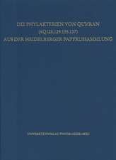 Die Phylakterien Von Qumran (4q128.129.135.137) Aus Der Heidelberger Papyrussammlung: Eine Transdisziplinare Einfuhrung