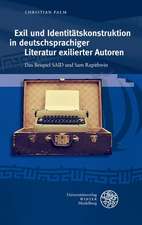 Exil und Identitätskonstruktion in deutschsprachiger Literatur exilierter Autoren