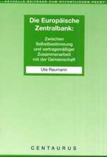 Die Unabhängigkeit der Europäischen Zentralbank: Zwischen Selbstbestimmung und vertragsmäßiger Zusammenarbeit mit der Gemeinschaft