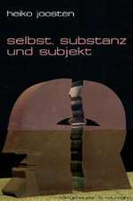 Selbst, Substanz und Subjekt