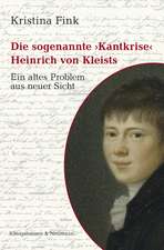 Die sogenannte »Kantkrise« Heinrich von Kleists