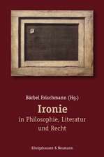 Ironie in Philosophie, Literatur und Recht