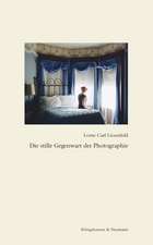 Die stille Gegenwart der Photographie