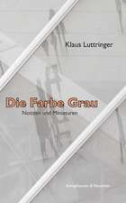 Luttringer, K: Farbe Grau