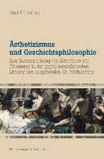 Ästhetizismus und Geschichtsphilosophie