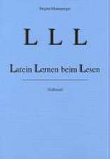 LLL - Latein Lernen beim Lesen. Sprachlehre. Schlüssel