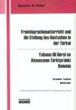 Fremdsprachenunterricht und die Stellung des Deutschen in der Türkei /Yabanci Dil Dersi ve Almancanin Türkiye'deki Konumu