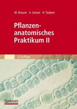 Pflanzenanatomisches Praktikum II: Zur Einführung in den Bau, die Fortpflanzung und Ontogenie der niederen Pflanzen (auch der Bakterien und Pilze) und die Embryologie der Spermatophyta