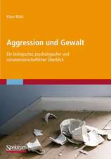 Aggression und Gewalt: Ein biologischer, psychologischer und sozialwissenschaftlicher Überblick