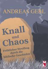 Knall und Chaos