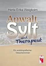 Anwalt, Sylt und Therapeut