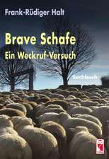 Brave Schafe ¿ Ein Weckruf-Versuch