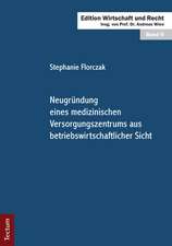 Neugründung eines medizinischen Versorgungszentrums aus betriebswirtschaftlicher Sicht