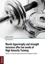 Muscle hypertrophy and strength increases after ten weeks of High Intensity Training