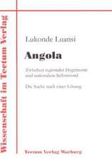 Angola: Zwischen Regionaler Hegemonie Und Nationalem Selbstmord