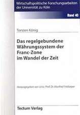 Das Regelgebundene W Hrungssystem Der Franc-Zone Im Wandel Der Zeit