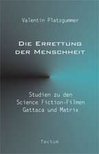 Die Errettung Der Menschheit: Anspruch Und Wirklichkeit