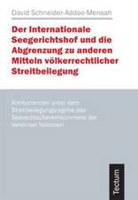 Der Internationale Seegerichtshof Und Die Abgrenzung Zu Anderen Mitteln V Lkerrechtlicher Streitbeilegung: Anspruch Und Wirklichkeit