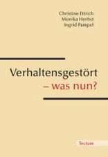 Verhaltensgestört - was nun?