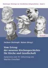 Vom Ertrag der neueren Kirchengeschichte für Kirche und Gesellschaft