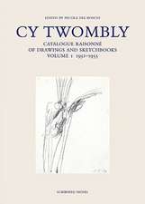 Cy Twombly: Drawings. Cat. Rais. Vol 1 1951 - 1955