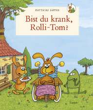 Sodtke, M: Nulli und Priesemut: Bist du krank, Rolli-Tom?