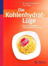 Die Kohlenhydrat-Lüge