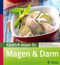 Köstlich essen für Magen & Darm