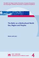 The Baltic as a Multicultural World: Sea, Religion and People