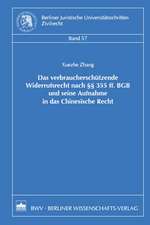 Das verbraucherschützende Widerrufsrecht nach §§355 ff. BGB und seine Aufnahme in das Chinesische Recht