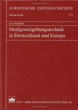 Strafgesetzgebungstechnik in Deutschland und Europa