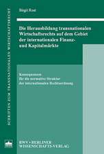 Die Herausbildung transnationalen Wirtschaftsrechts auf dem Gebiet der internationalen Finanz- und Kapitalmärkte